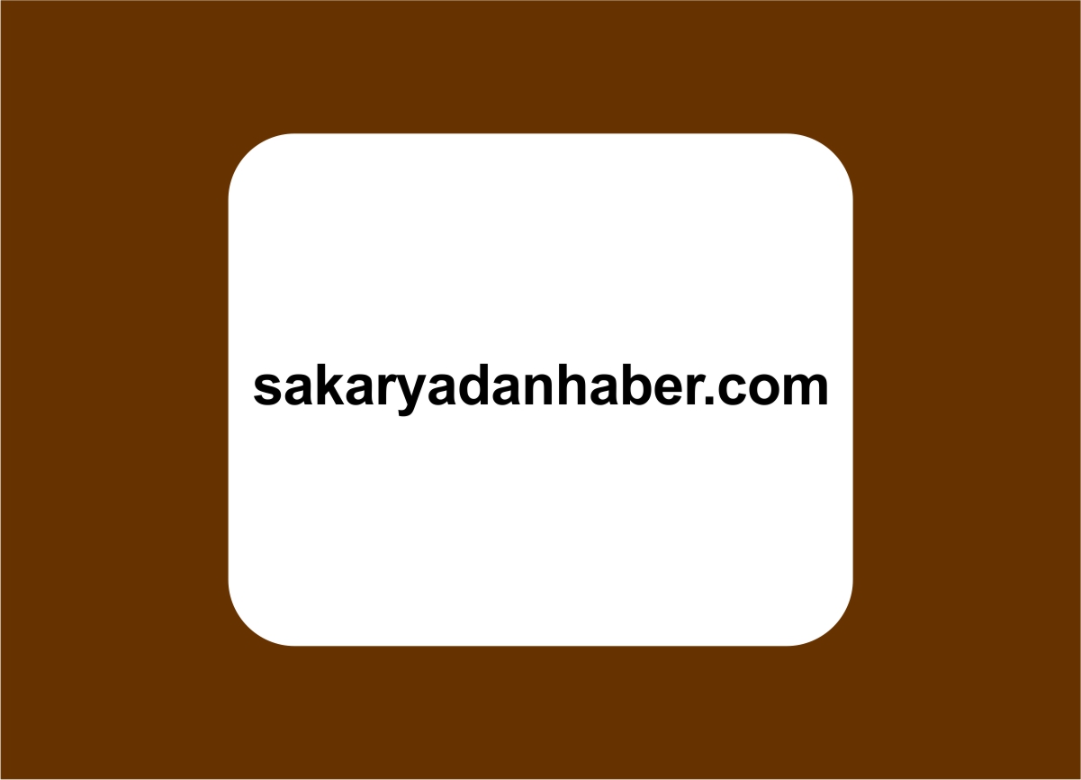 sakaryadan haber sakaryadan haber