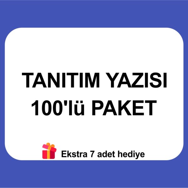 tanıtım yazısı özel 100'lü paket