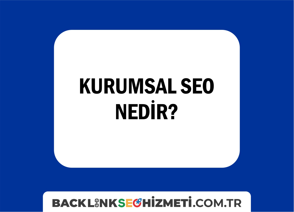 kurumsal seo nedir